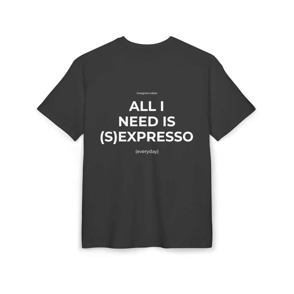 ALL I NEED IS (S)EXPRESSO TRIČKO