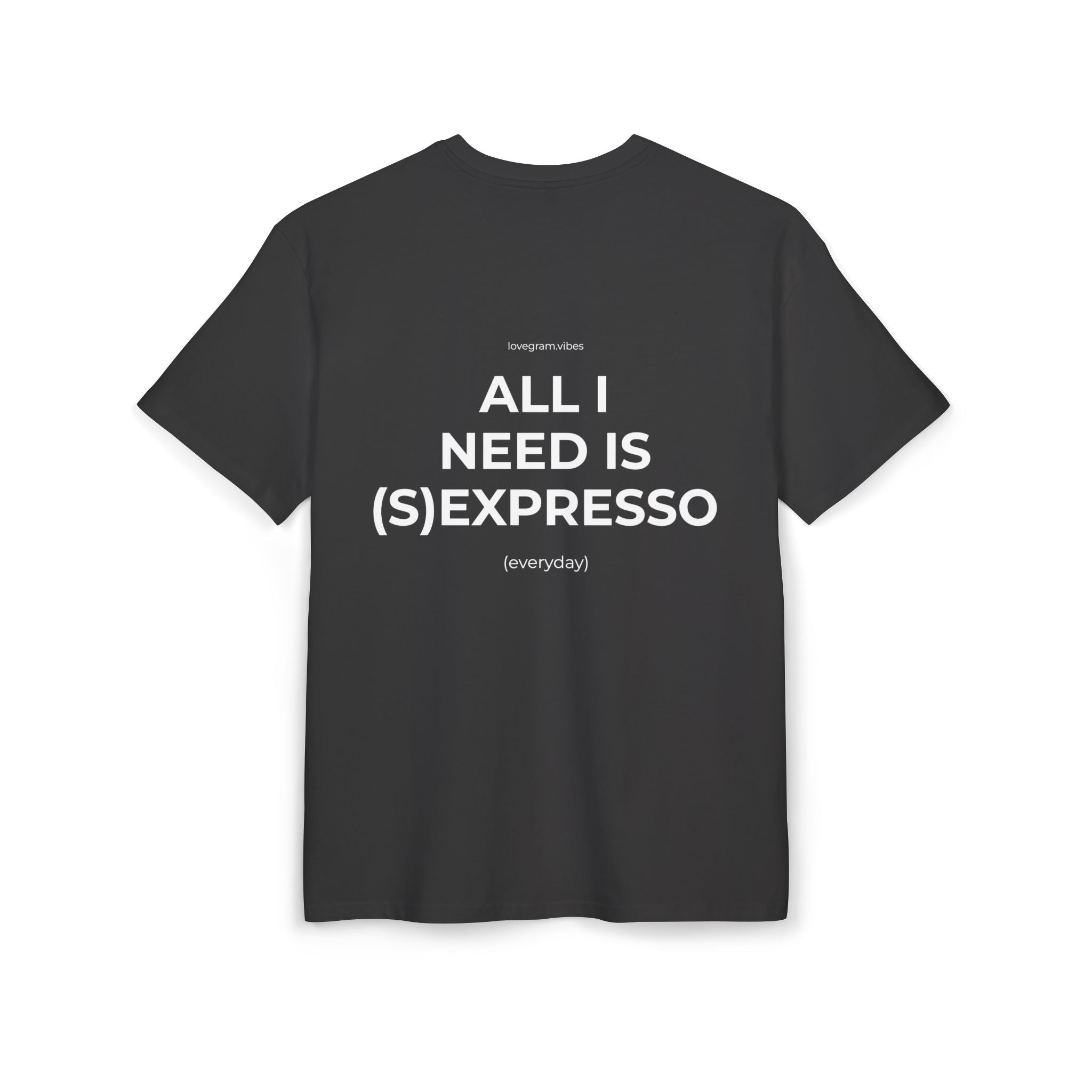 ALL I NEED IS (S)EXPRESSO TRIČKO