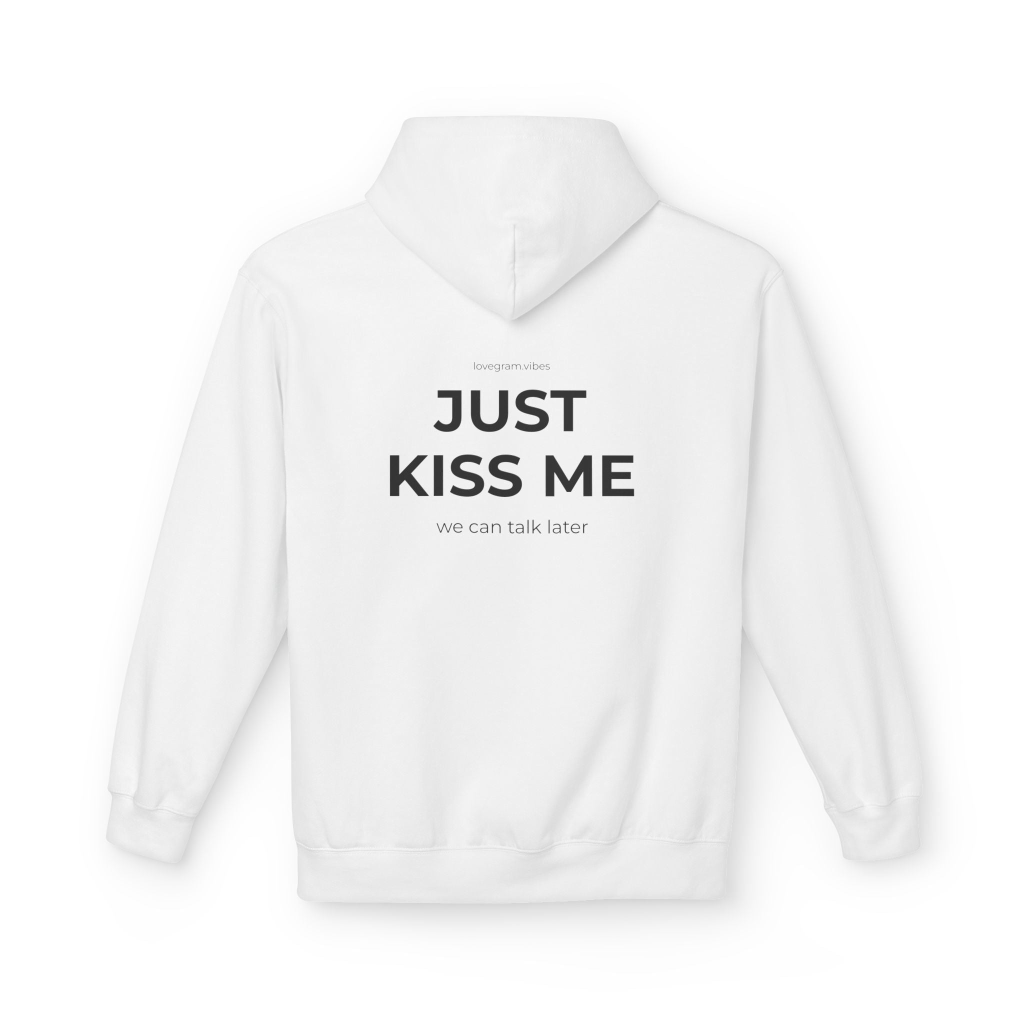 JUST KISS ME HOODIE