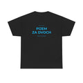 PIJEM ZA DVOCH / ROZHODUJEM ZA DVOCH TRIČKO