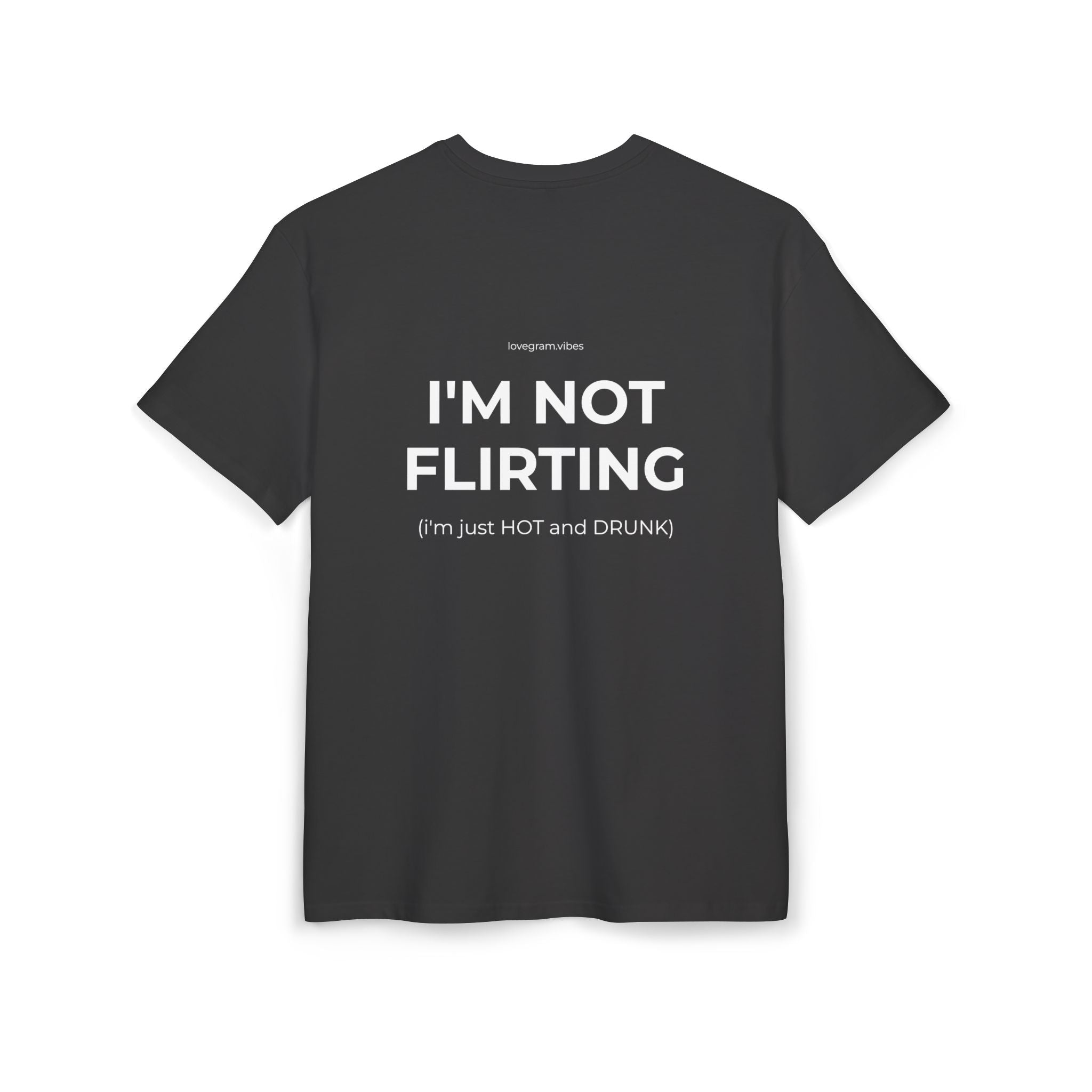 I’m Not Flirting Tričko