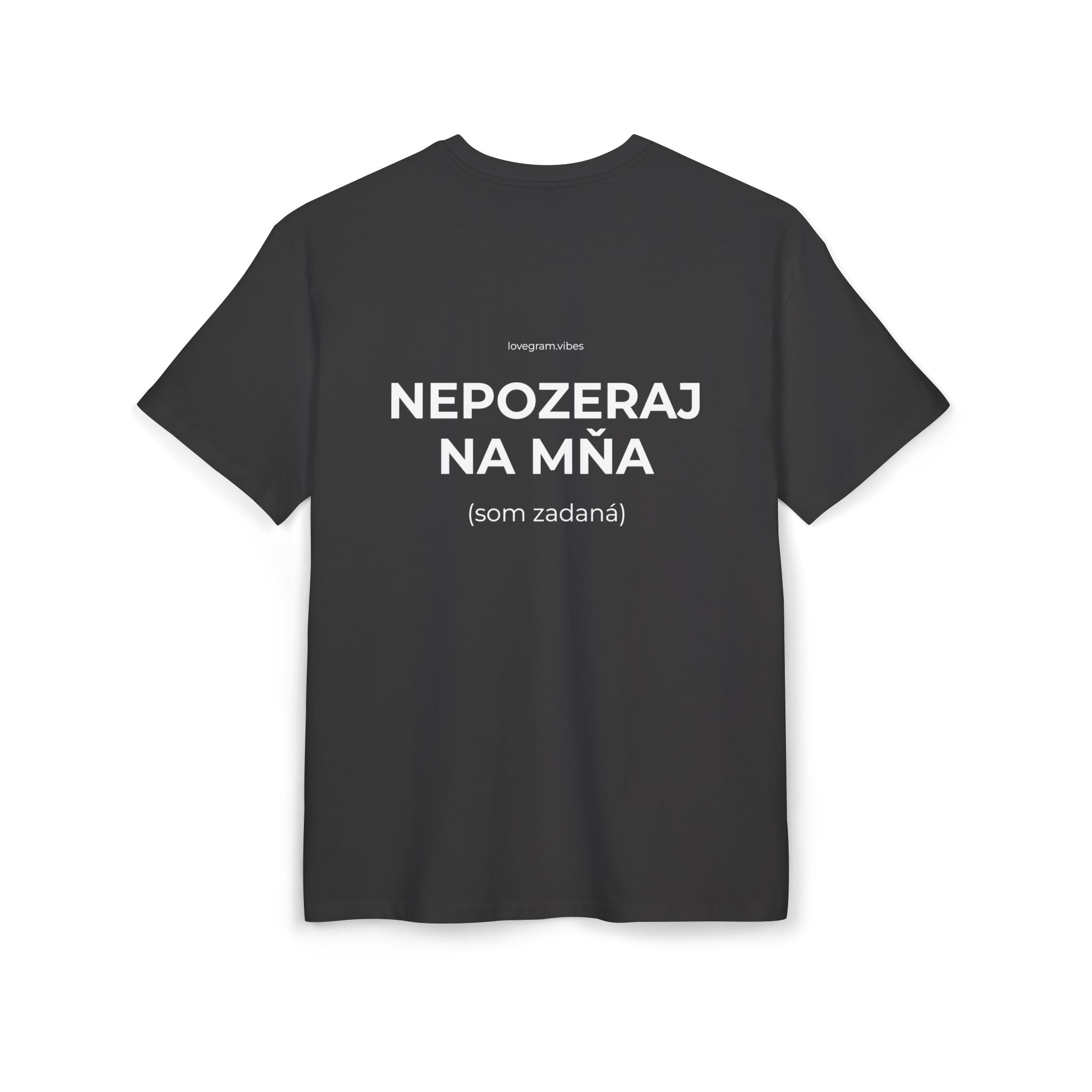 NEPOZERAJ NA MŇA TRIČKO ONA