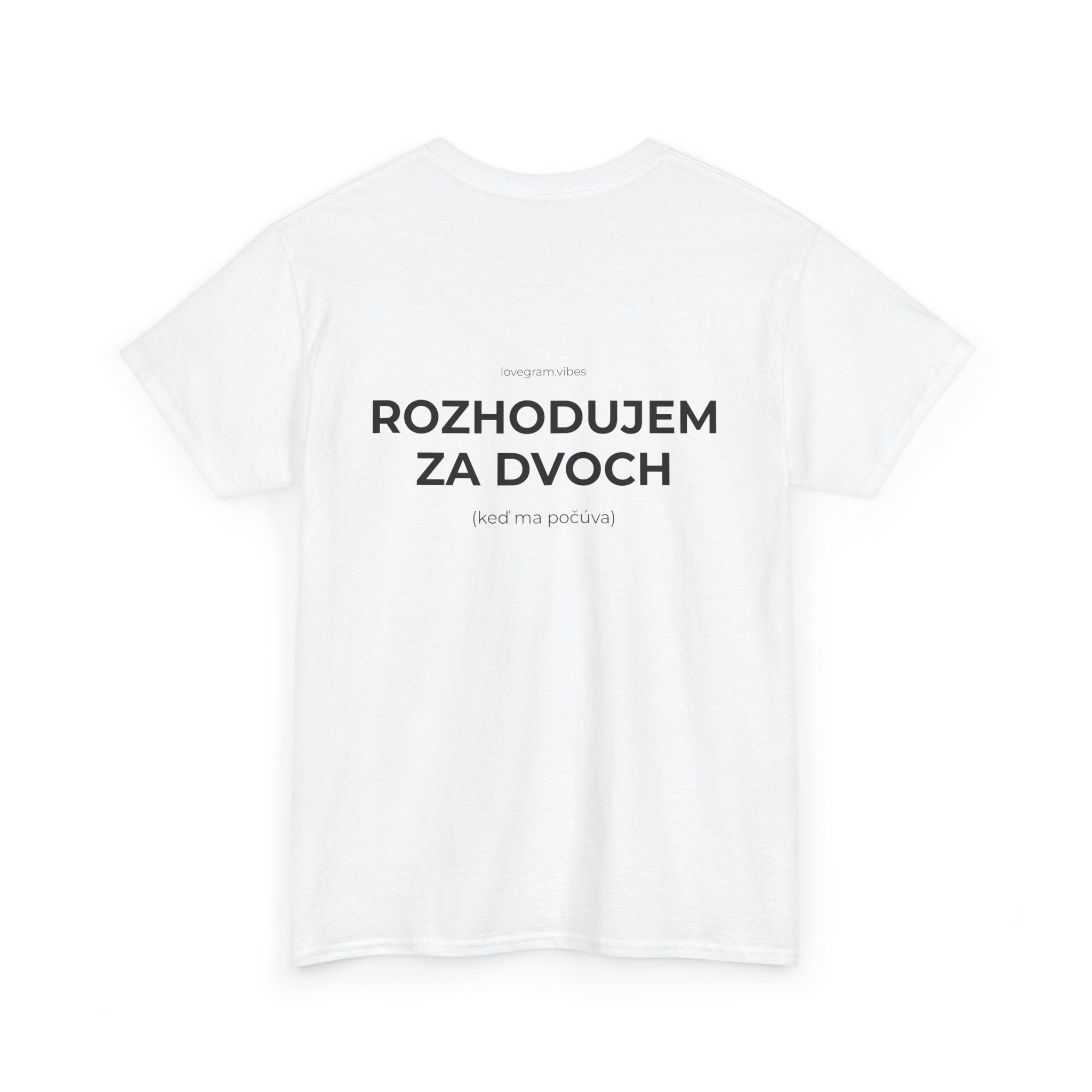PIJEM ZA DVOCH / ROZHODUJEM ZA DVOCH TEE