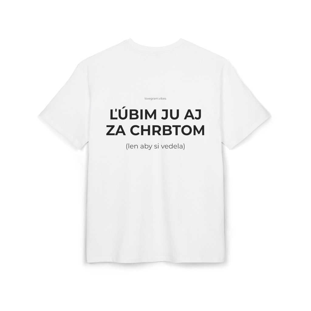 ĽÚBIM JU AJ ZA CHRBTOM TRIČKO