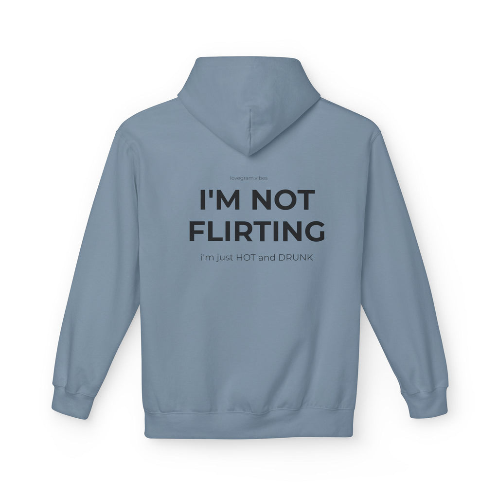 I'M NOT FLIRTING HOODIE