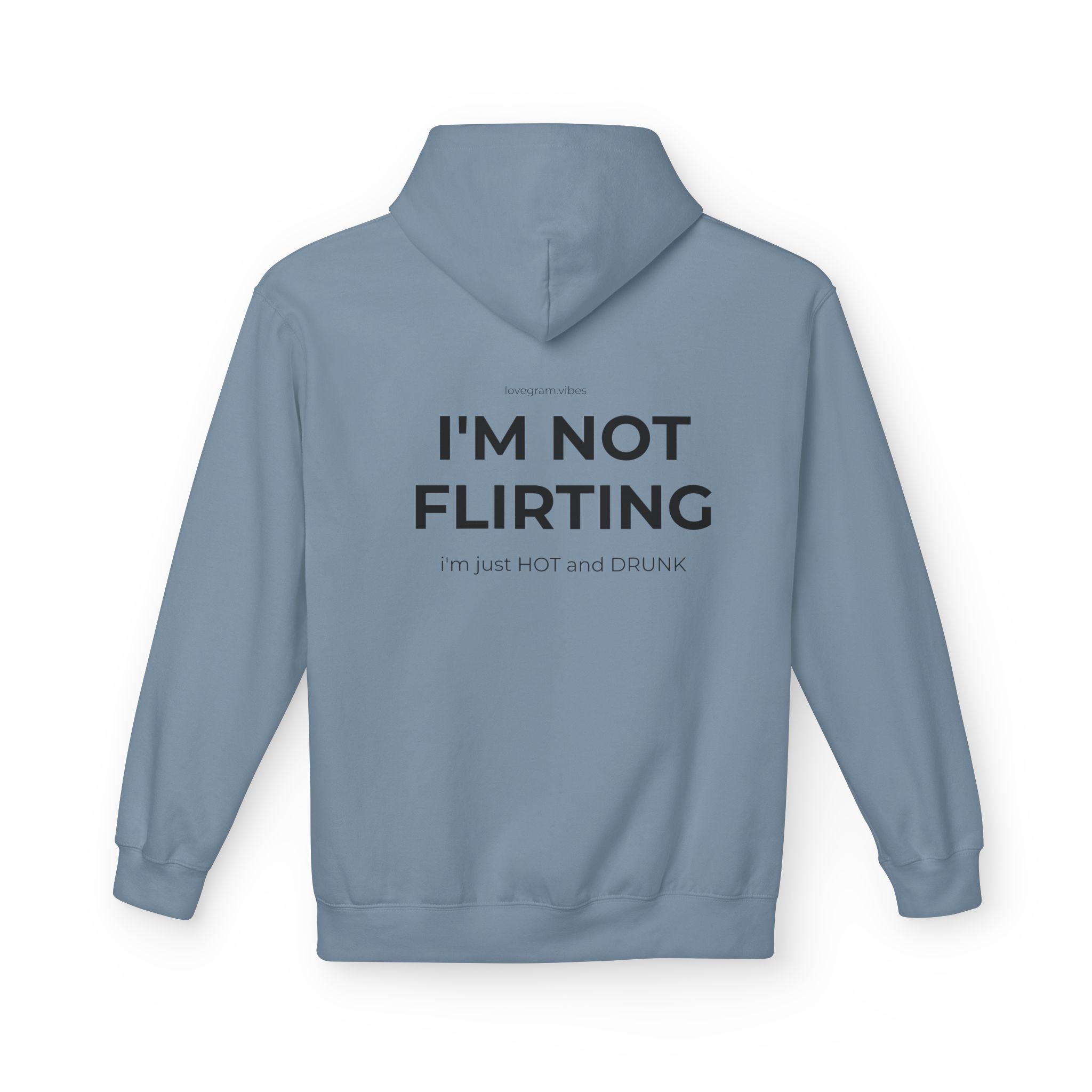 I'M NOT FLIRTING HOODIE