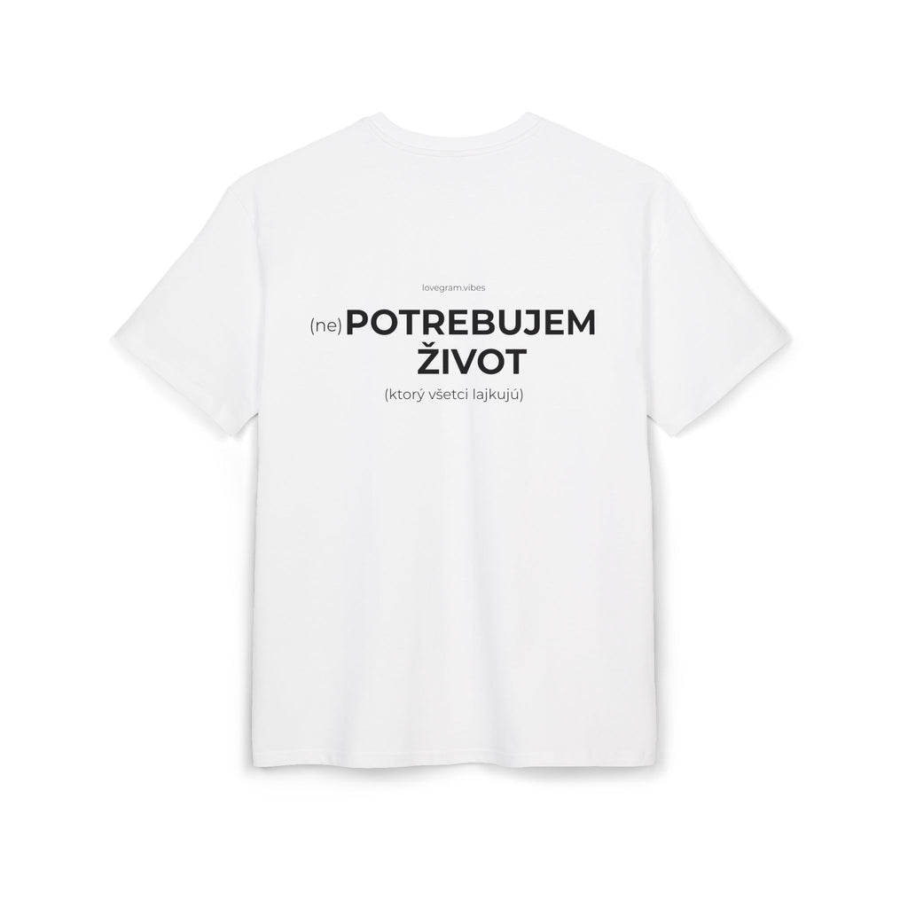 (ne)POTREBUJEM ŽIVOT TRIČKO