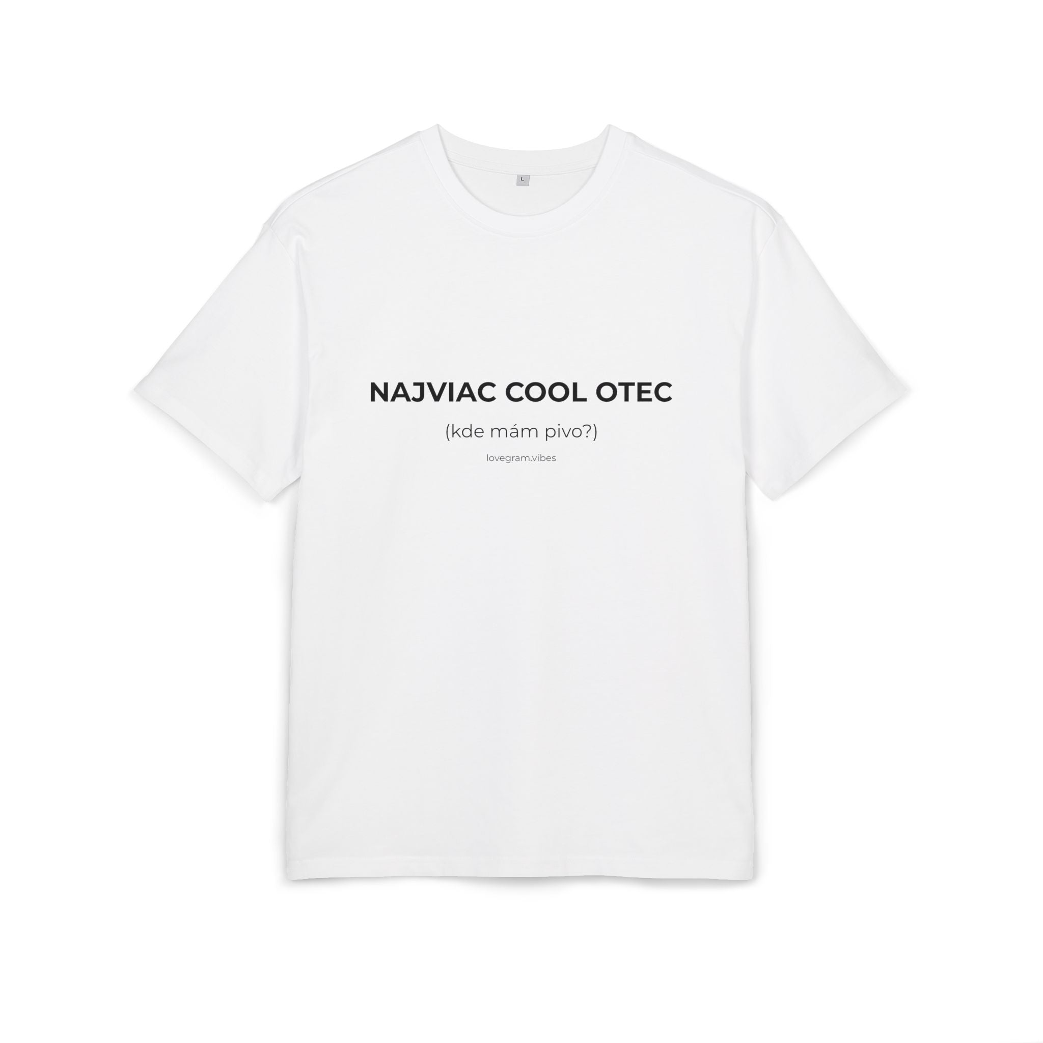 NAJVIAC COOL OTEC TRIČKO