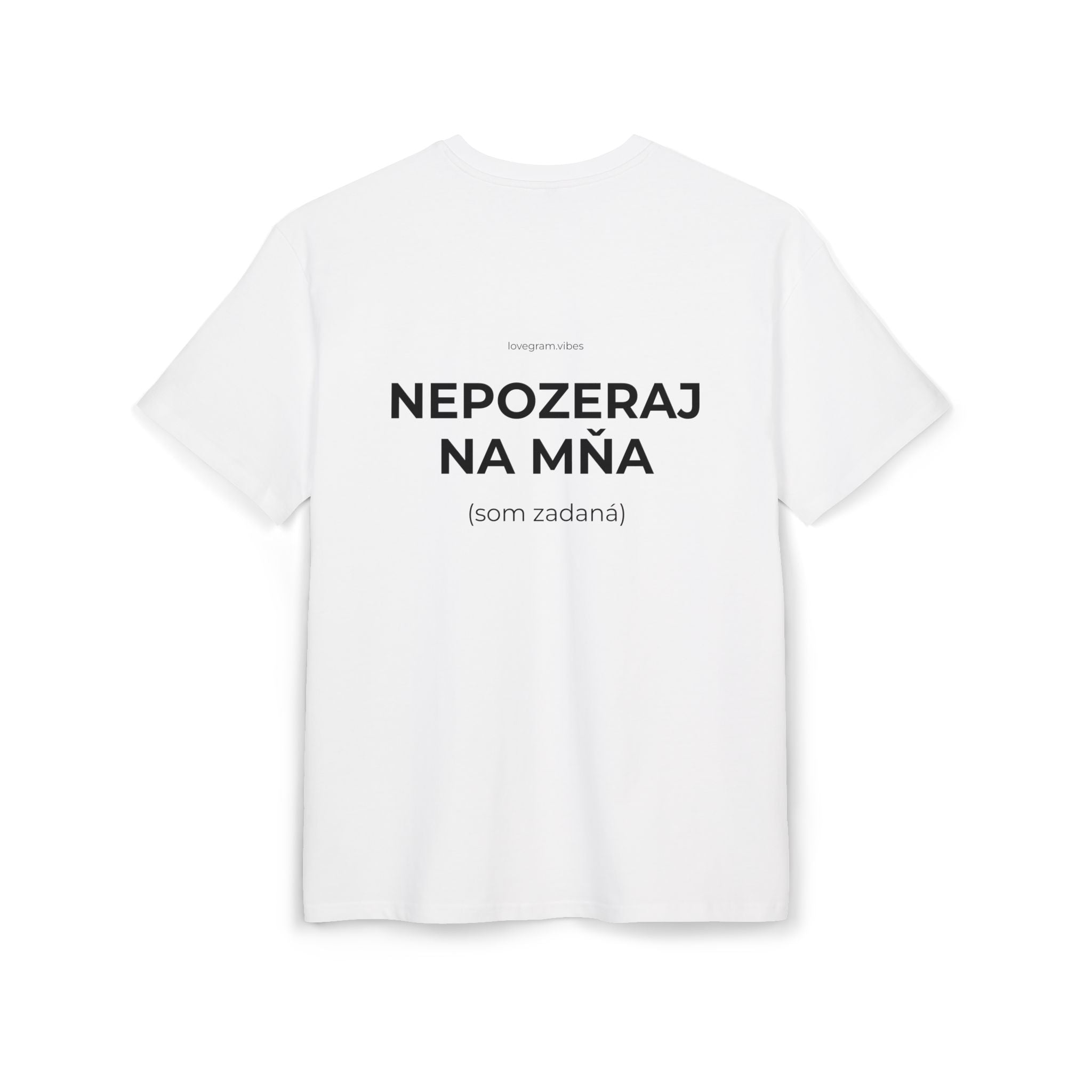 NEPOZERAJ NA MŇA TRIČKO ONA