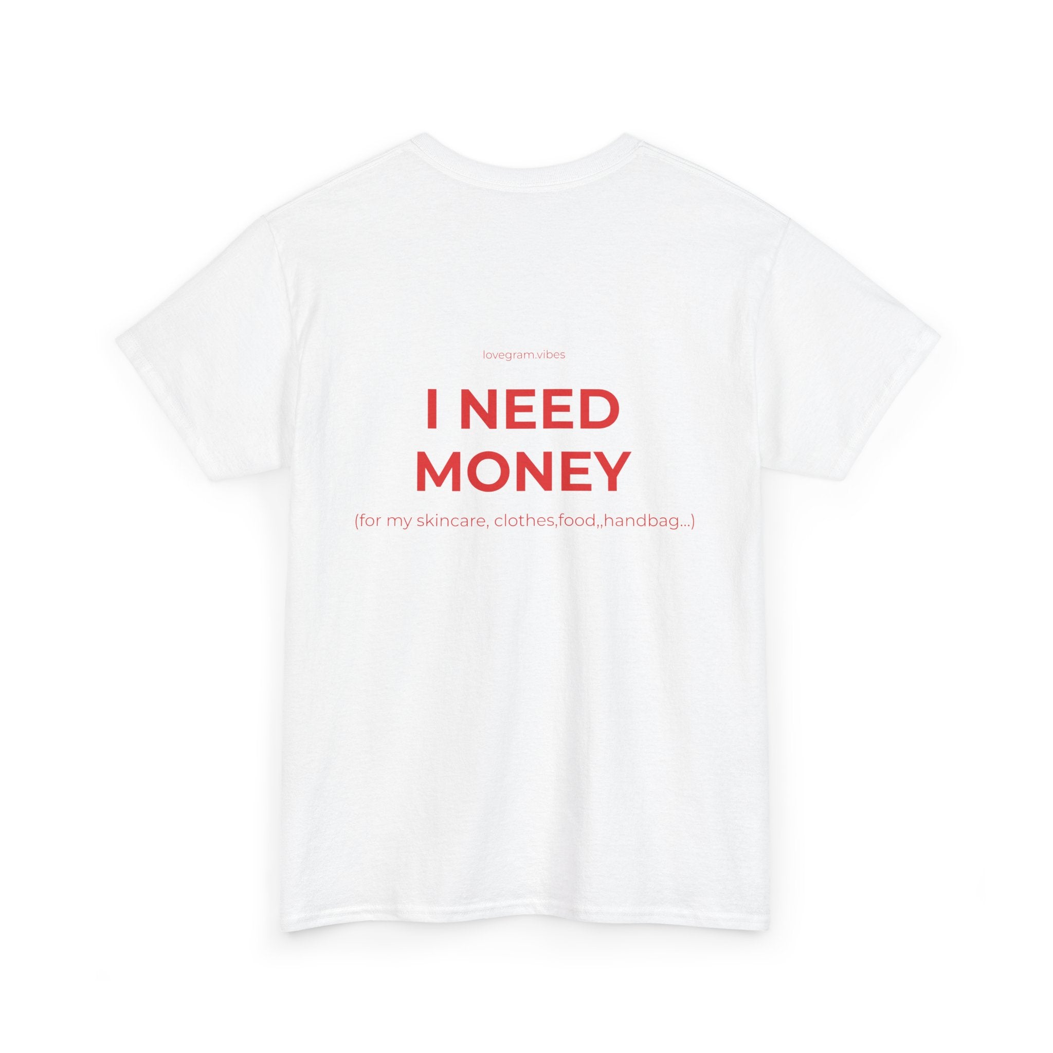 I NEED MONEY Tričko (ona)