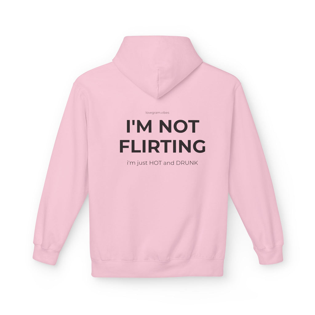 I'M NOT FLIRTING HOODIE