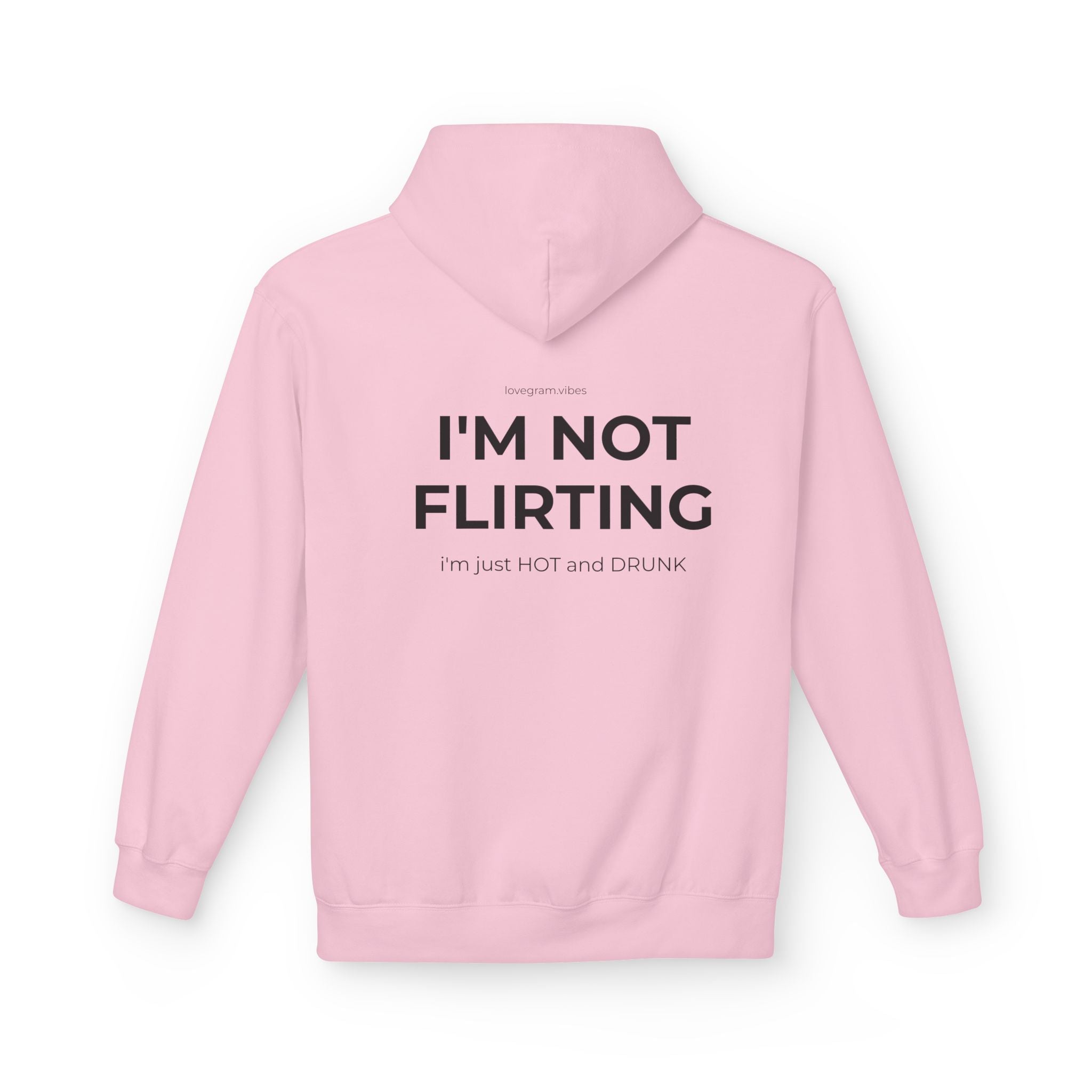 I'M NOT FLIRTING HOODIE