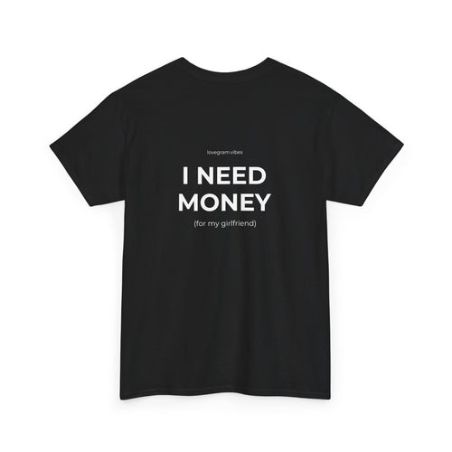 I NEED MONEY Tričko (on)