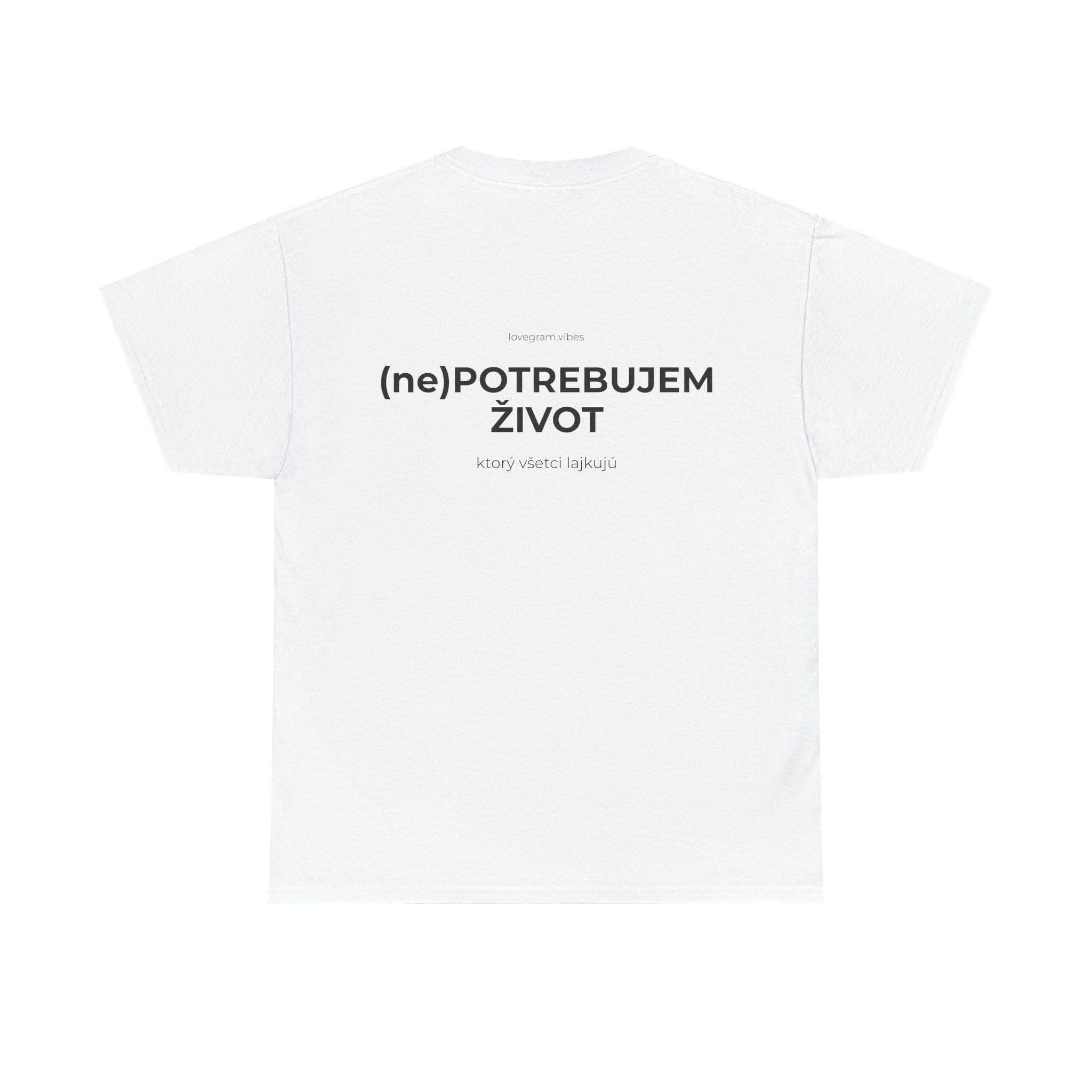 NEPOTREBUJEM ŽIVOT TEE