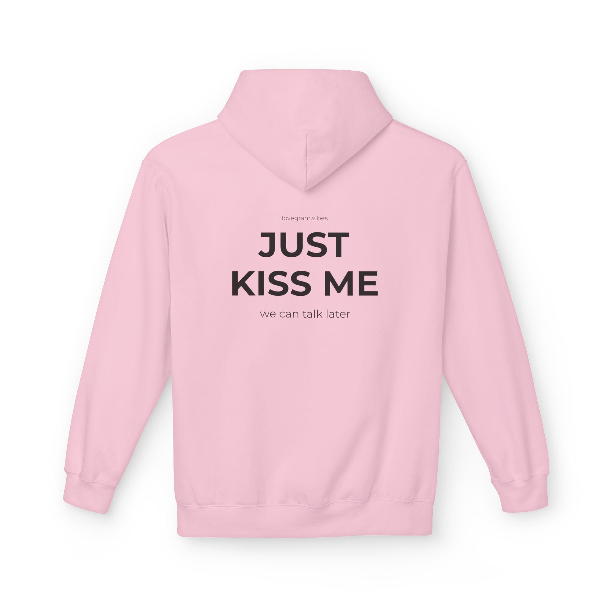 JUST KISS ME HOODIE