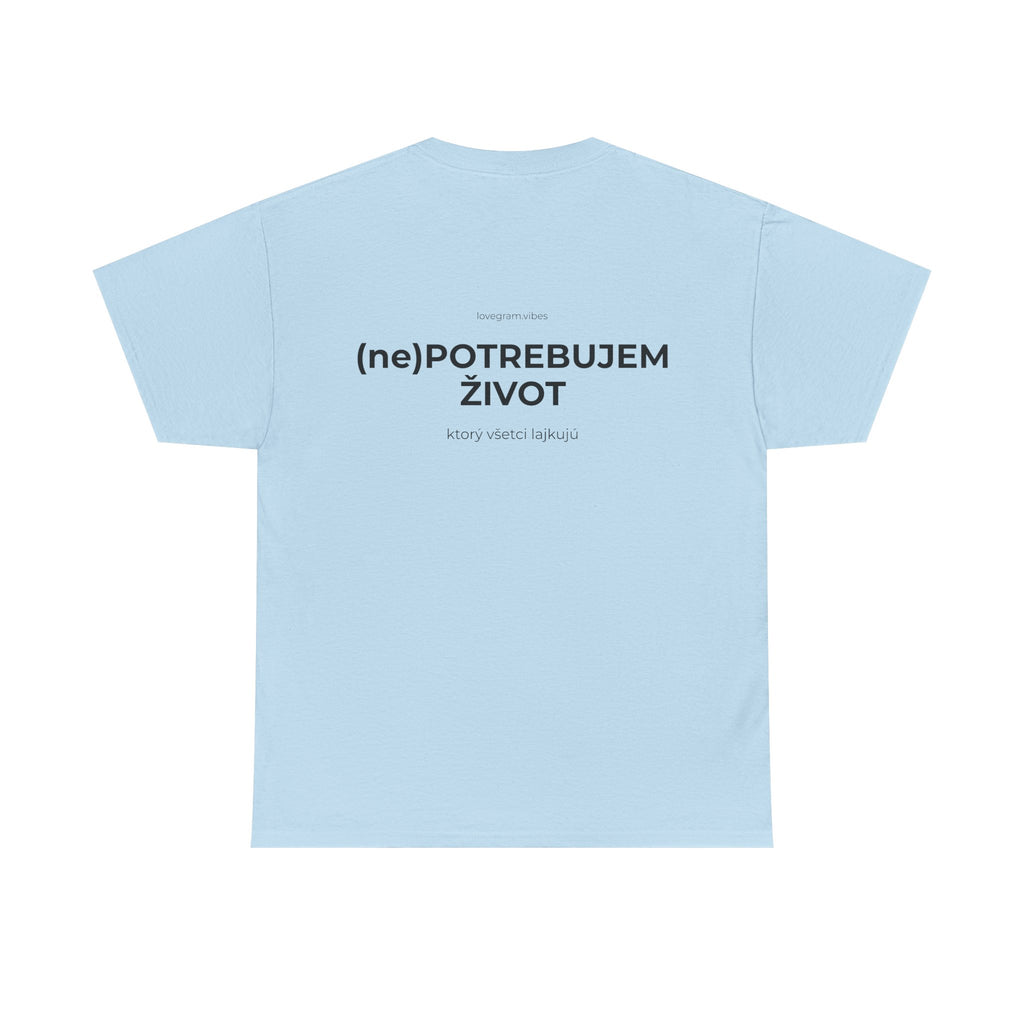 NEPOTREBUJEM ŽIVOT TEE