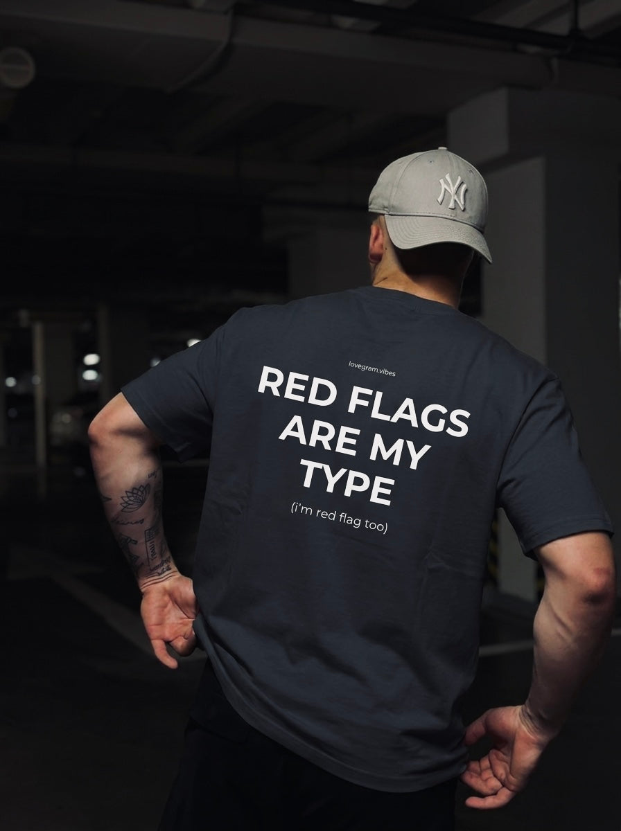 RED FLAGS ARE MY TYPE TRIČKO