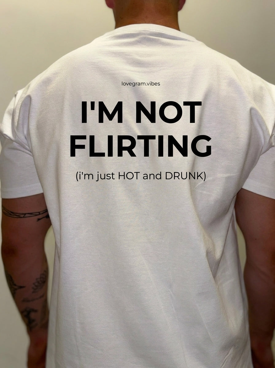 I’M NOT FLIRTING TRIČKO