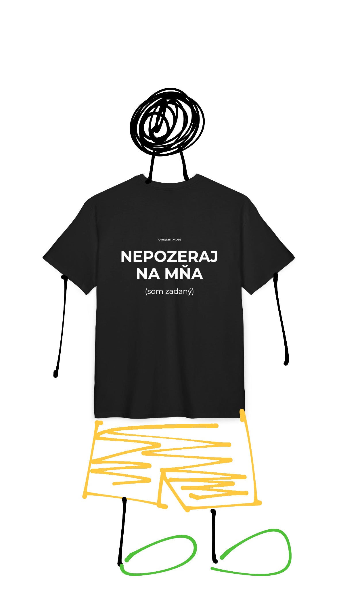NEPOZERAJ NA MŇA TRIČKO ON