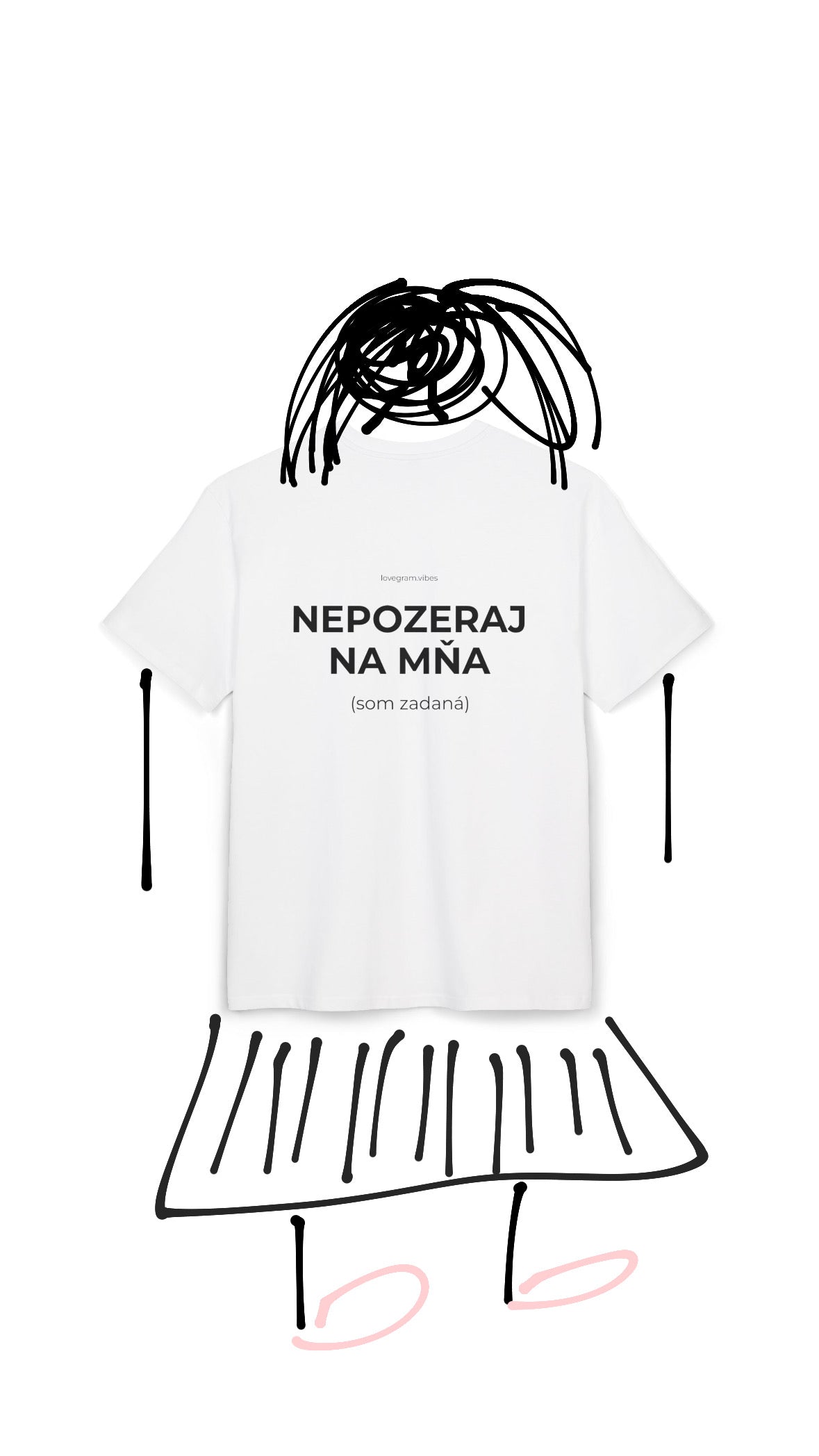 NEPOZERAJ NA MŇA TRIČKO ONA